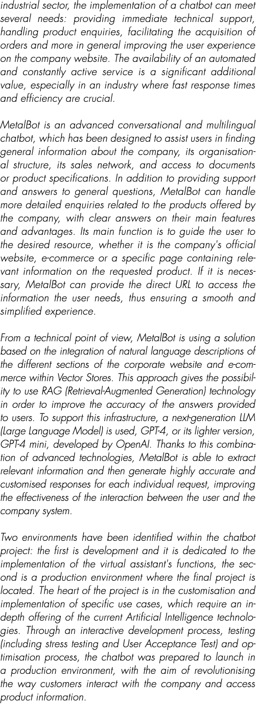 industrial sector, the implementation of a chatbot can meet several needs: providing immediate technical support, han...