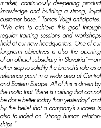 market, continuously deepening product knowledge and building a strong, loyal customer base,” Tomas Voigt anticipates...